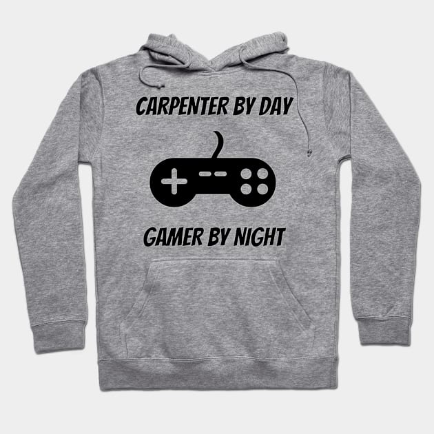 Carpenter By Day Gamer By Night - Carpenter Gift Hoodie by Petalprints